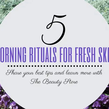 5-Morning-Rituals-to-keep-your-Skin-Fresh The Beauty Store