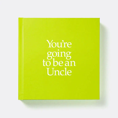 You're Going to Be an Uncle by Louise Kane Pooter Gifts